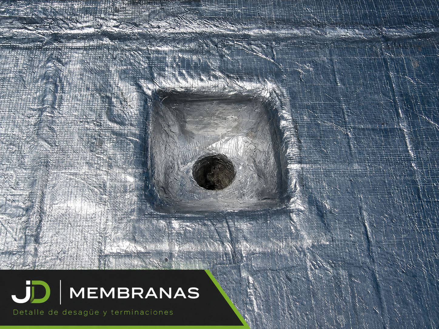 Terminación profesional de desagüe con Membrana aluminizada